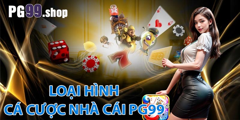 Danh mục các sản phẩm PG99 không nên bỏ lỡ