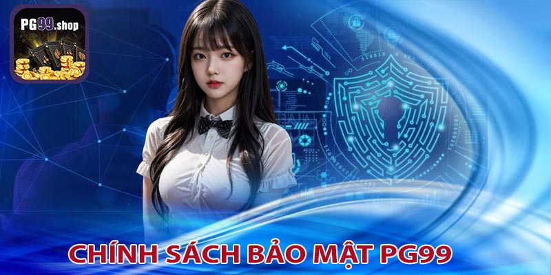 Những biện pháp bảo mật thông tin cá nhân hiệu quả của PG99