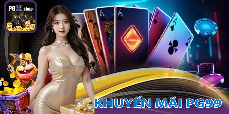 Ưu đãi và khuyến mãi hấp dẫn tại PG99