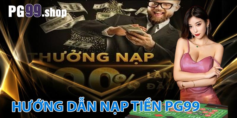 Hướng dẫn anh em nạp tiền vào tài khoản game PG99