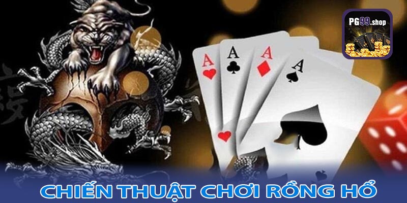 Chiến thuật cược hiệu quả rồng hổ pg99